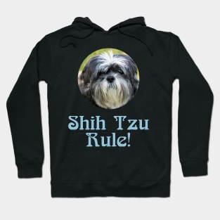 Shih Tzu Rule! Hoodie